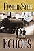 Echoes by Danielle Steel
