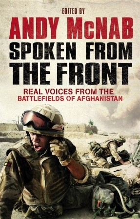 Spoken From The Front: Real Voices From the Battlefields of Afghanistan (Paperback)