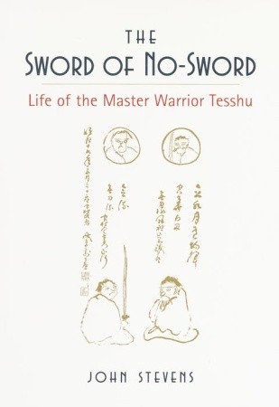 The Sword of No-Sword: Life of the Master Warrior Tesshu (Paperback)