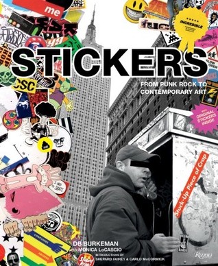 Stickers: Stuck-Up Piece of Crap: From Punk Rock to Contemporary Art (Paperback)
