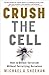 Crush the Cell: How to Defe...