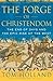 The Forge of Christendom: T...