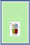 Ethical Wisdom: W...