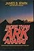 More Than an Ark on Ararat: Spiritual Lessons Learned While Searching for Noah's Ark
