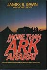 More Than an Ark on Ararat: Spiritual Lessons Learned While Searching for Noah's Ark More Than an Ark on Ararat: Spiritual Lessons Learned While Searching for Noah's Ark