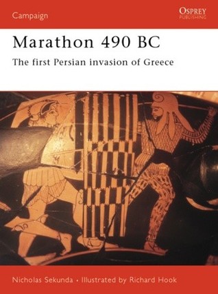 Marathon 490 BC: The first Persian invasion of Greece (Campaign, 108)