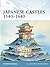 Japanese Castles 1540–1640 by Stephen Turnbull