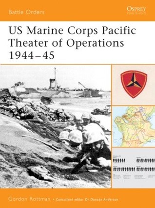 US Marine Corps Pacific Theater of Operations 1944–45 (Battle Orders, 8)