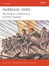Auldearn 1645: The Marquis of Montrose's Scottish campaign Auldearn 1645: The Marquis of Montrose's Scottish campaign