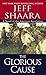 The Glorious Cause (The American Revolutionary War)