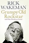 Grumpy Old Rockstar and Other Wonderous Stories