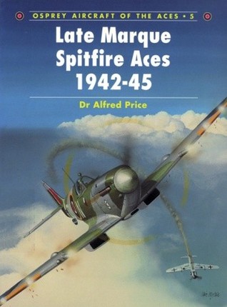 Late Marque Spitfire Aces 1942 45 (Paperback)