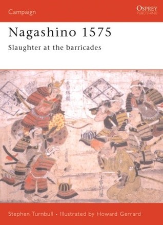 Nagashino 1575: Slaughter at the Barricades (Campaign)