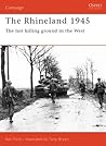 The Rhineland 1945: The Last Killing Ground in the West