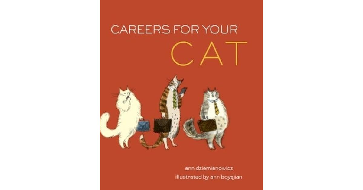 Careers for Your Cat by Ann Dziemianowicz