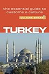 Turkey - Culture Smart!: The Essential Guide to Customs & Culture Turkey - Culture Smart!: The Essential Guide to Customs & Culture