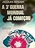 A 3ª Guerra Mundial já começou