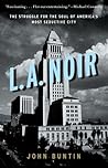 L.A. Noir by John Buntin