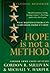 Hope Is Not a Method: What ...