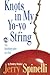 Knots in My Yo-Yo String: T...