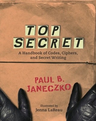 Top Secret: A Handbook of Codes, Ciphers and Secret Writing (Paperback)