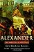 Alexander The Ambiguity of Greatness by Guy Maclean Rogers