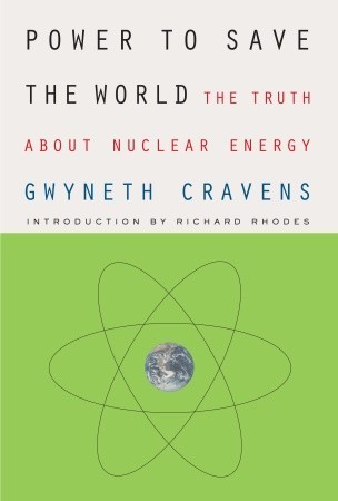Power to Save the World: The Truth About Nuclear Energy (Hardcover)