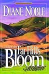 When the Far Hills Bloom (California Chronicles #1) When the Far Hills Bloom (California Chronicles #1)