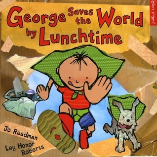 George Saves the World by Lunchtime (Eden Project Books)