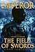 The Field of Swords (Emperor, Book 3)