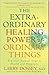 The Extraordinary Healing P...