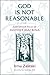 God Is Not Reasonable: And Other Tales of Mother Macrina