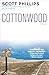 Cottonwood by Scott Phillips
