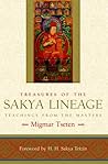 Treasures of the Sakya Lineage by Migmar Tseten