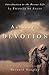 Authentic Devotion: A Modern Interpretation of Introduction to the Devout Life by Francis de Sales