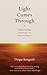 Light Comes Through: Buddhist Teachings on Awakening to Our Natural Intelligence