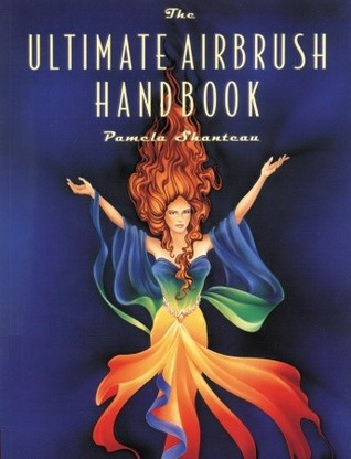 The Ultimate Airbrush Handbook (Crafts Highlights)
