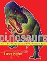 Dinosaurs: How to Draw Thunder Lizards and Other Prehistoric Beasts
