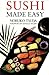 Sushi Made Easy