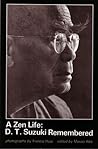 A Zen Life: D. T. Suzuki Remembered