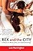 Rex and the City by Lee    Harrington