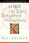 Lord, I'm Torn Be...