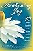Awakening Joy: 10 Steps Tha...