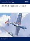 352nd Fighter Group (Osprey Aviation Elite 8) 352nd Fighter Group (Osprey Aviation Elite 8)