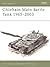 Chieftain Main Battle Tank 1965-2003 (Osprey New Vanguard #80)