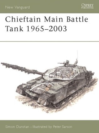 Chieftain Main Battle Tank 1965-2003 (Osprey New Vanguard #80)