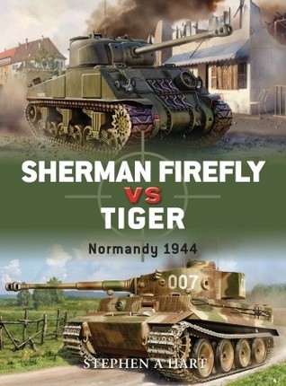 Sherman Firefly vs Tiger: Normandy 1944 (Duel, 2)