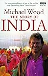 STORY OF INDIA, THE by wood-michael