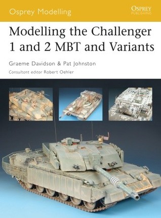 Modelling the Challenger 1 and 2 MBT and Variants (Osprey Modelling)