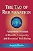 The Tao of Rejuvenation: Fundamental Principles of Health, Longevity, and Essential Well-Being